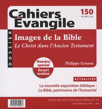 Philippe Gruson - Cahiers Evangile N° 150, Décembre 200 : Images de la Bible - Le Christ dans l'Ancien Testament.