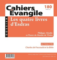 Philippe Abadie et Pierre de Martin de Viviès - Cahiers Evangile N° 180, juin 2017 : Les quatre livres d'Esdras.