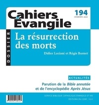 Didier Luciani et Régis Burnet - Cahiers Evangile N° 194, décembre 2020 : La résurrection des morts.