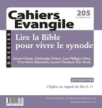 Eric Morin - Cahiers Evangile N° 205, septembre 2023 : Lire la Bible pour vivre le synode.