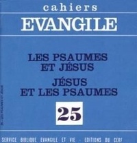 Michel Gourgues - Cahiers Evangile N° 25 : Les psaumes et Jésus ; Jésus et les psaumes.