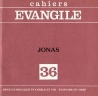 Vincent Mora - Cahiers Evangile N° 36 : Jonas.