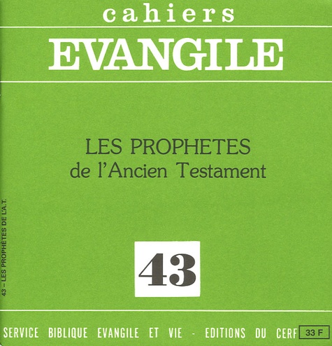 Louis Monloubou - Cahiers Evangile N° 43 : Les prophètes de l'Ancien Testament.