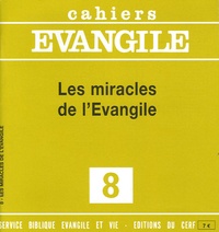 Etienne Charpentier et Bernard Dupuy - Cahiers Evangile N° 8 : Les miracles de l'Evangile.