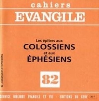 Edouard Cothenet - Cahiers Evangile N° 82 : Les épîtres aux Colossiens et aux Ephésiens.