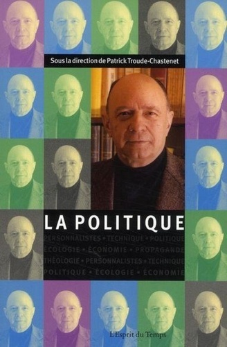 Patrick Troude-Chastenet - Cahiers Jacques Ellul N° 5 : La Politique.