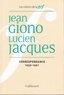 Jean Giono et Lucien Jacques - Cahiers Jean Giono N° 2 : Correspondance Jean Giono - Lucien Jacques (1922-1929).