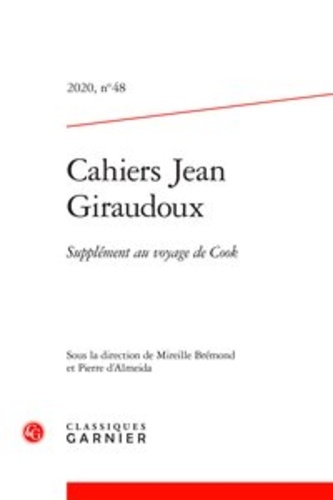  Classiques Garnier - Cahiers Jean Giraudoux N° 48/2020 : Supplément au voyage de Cook.