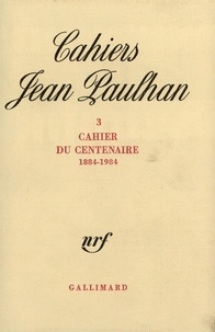 Yvon Belaval - Cahiers Jean Paulhan N° 3 : Cahier du centenaire (1884-1984).