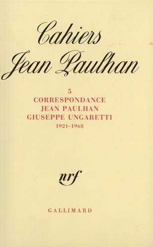 Jean Paulhan et Giuseppe Ungaretti - Cahiers Jean Paulhan N° 5 : Correspondance (1921-1968).