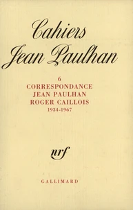 Correspondance Jean Paulhan-Roger Caillois (1934-1967)