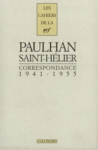 Jean Paulhan et Monique Saint-Hélier - Cahiers Jean Paulhan N° 8 : Correspondance (1941-1955).