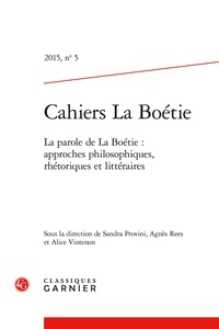  Classiques Garnier - Cahiers La Boétie N° 5, 2015 : .