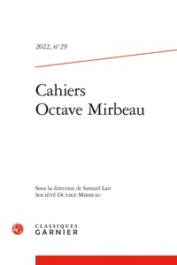  Classiques Garnier - Cahiers Octave Mirbeau N° 29, 2022 : Varia.
