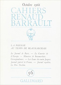  Collectifs - Cahiers Renaud-Barrault N° 56 : La presse au temps de Beaumarchais.