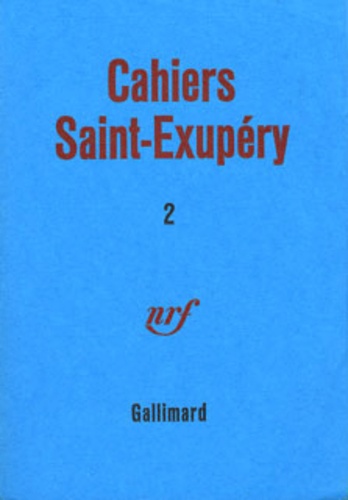 Antoine de Saint-Exupéry - Cahiers Saint-Exupéry N° 2 : .