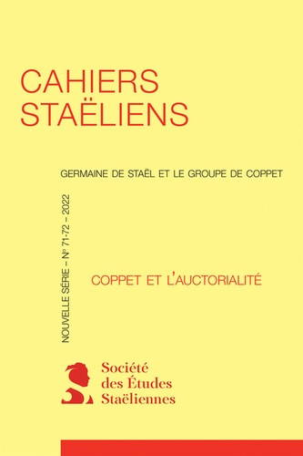 Cahiers staëliens N° 71-72, 2022 Coppet et l'auctorialité