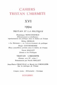  Classiques Garnier - Cahiers Tristan L'Hermite N° 16, 1994 : .