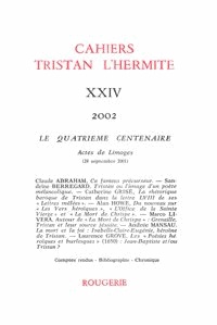  Classiques Garnier - Cahiers Tristan L'Hermite N° 24, 2002 : .