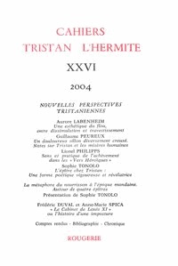  Classiques Garnier - Cahiers Tristan L'Hermite N° 26, 2004 : .