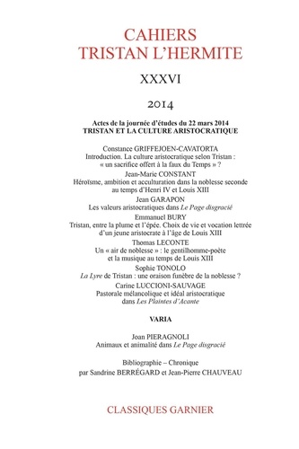 Cahiers Tristan L'Hermite N° 36, 2014 Actes de la journée d'études du 22 mars 2014. Tristan et la culture aristocratique