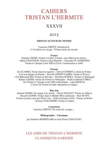  Classiques Garnier - Cahiers Tristan L'Hermite N° 37, 2015 : .