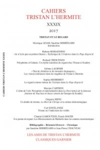 Cahiers Tristan L'Hermite N° 39, 2017 Tristan et le regard