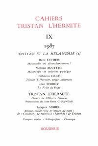  Classiques Garnier - Cahiers Tristan L'Hermite N° 9, 1987 : .