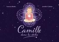 Vanessa Binder et Jennifer Cabotse - Camille dans les étoiles.