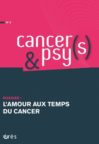 Cancers & psys N° 6 L'amour aux temps du cancer