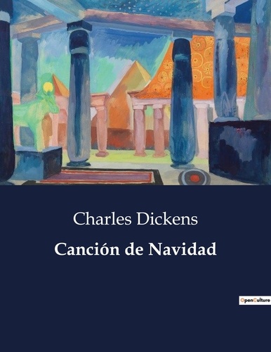 Charles Dickens - Littérature d'Espagne du Siècle d'or à aujourd'hui  : Canción de Navidad - ..