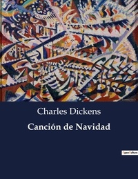 Charles Dickens - Littérature d'Espagne du Siècle d'or à aujourd'hui  : Canción de Navidad - ..