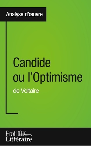 Candide ou l'optimisme de Voltaire. Profil littéraire