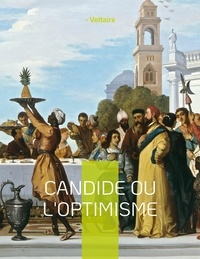 - Voltaire - Candide ou l'Optimisme.