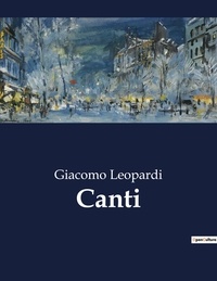 Giacomo Leopardi - Classici della Letteratura Italiana  : Canti - 7843.