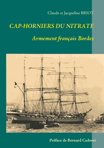 Claude Briot - Cap-horniers du nitrate - Armement français Bordes.