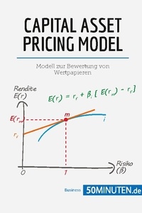  50Minuten - Management und Marketing  : Capital Asset Pricing Model - Modell zur Bewertung von Wertpapieren.