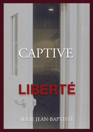 Captive Tome 4. Liberté de Carlie - Grand Format - Livre - Decitre