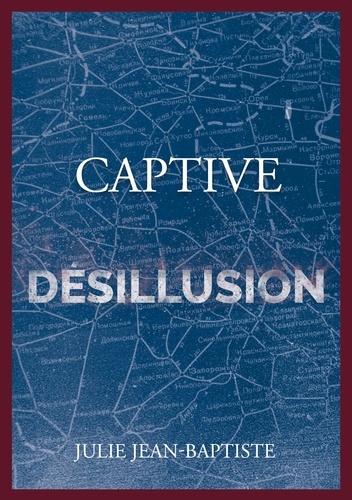 Captive Tome 5 Désillusion