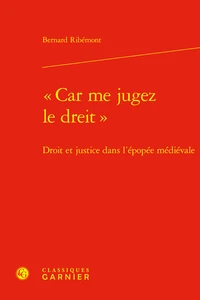 "Car me jugez le dreit"