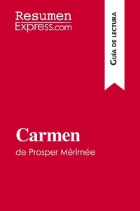Cerf Natacha - Guía de lectura  : Carmen de Prosper Mérimée (Guía de lectura) - Resumen y análisis completo.