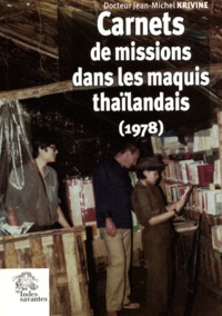 Jean-Michel Krivine - Carnets de mission dans les maquis thaïlandais (1978).