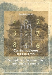 Daniel Perret - Carrés magiques sceaux divins.