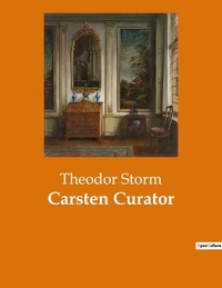 Theodor Storm - Carsten Curator.