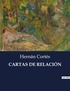 Hernan Cortés - Littérature d'Espagne du Siècle d'or à aujourd'hui  : CARTAS DE RELACIÓN.