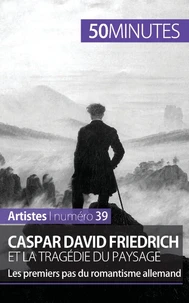 Caspar David Friedrich et la tragédie du paysage