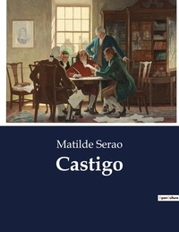 Matilde Serao - Classici della Letteratura Italiana  : Castigo - 3319.