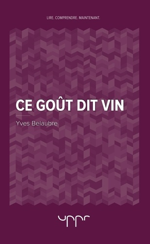 Yves Belaubre - Ce goût dit vin.