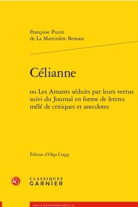 Françoise-Albine Benoist - Célianne ou Les amants séduits par leurs vertus - Suivi du journal en forme de lettres mêlées.