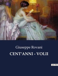 Giuseppe Rovani - Classici della Letteratura Italiana  : Cent'anni - volii - 5691.